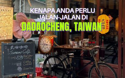 Kenapa Anda Perlu Jalan-Jalan Di Dadaocheng, Taiwan