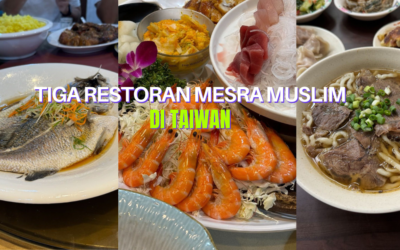 Tiga Restoran Mesra Muslim Wajib Anda Kunjungi di Taiwan