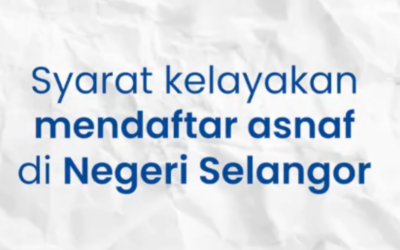 Syarat kelayakan mendaftar asnaf di Negeri Selangor