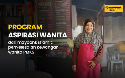 Program Aspirasi Wanita dari Maybank Islamic penyelesaian kewangan wanita PMKS