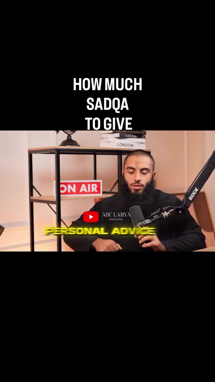 HOW MUCH SADQA TO GIVE PERSONAL ADVICE. IF YOU WANNA HELP PEOPLE START YOUR…