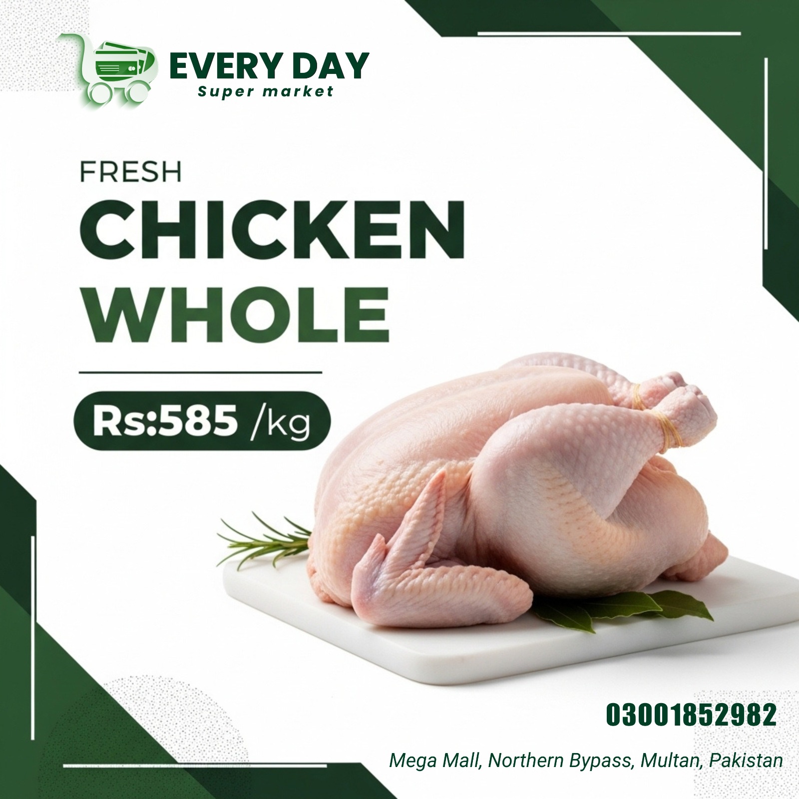 Every Day Super Market – Multan FRESH CHICKEN (WHOLE) Rs. 585/kg Get fresh…